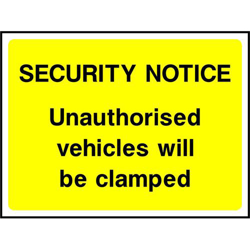 SECURITY NOTICE Unauthorised vehicles will be clamped 1 SECURITY NOTICE Unauthorised vehicles will be clamped