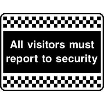 All visitors must report to security