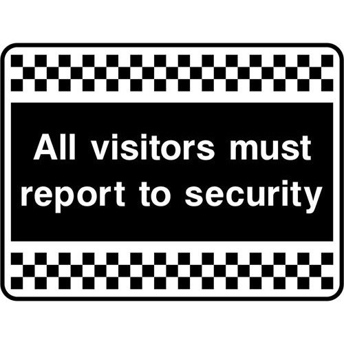 All visitors must report to security 1 All visitors must report to security