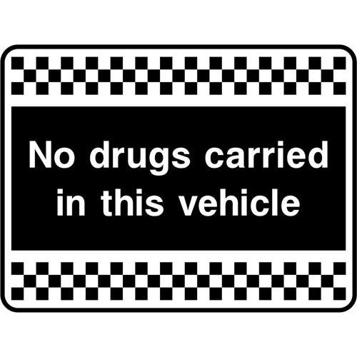 No drugs carried in this vehicle 1 No drugs carried in this vehicle