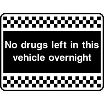 No drugs left in this vehicle overnight