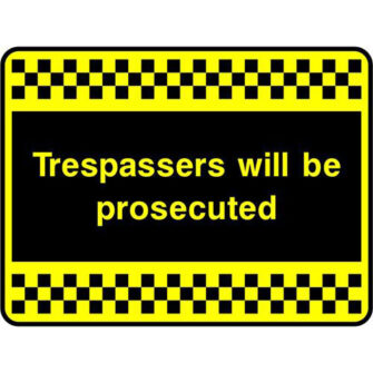 Trespassers will be prosecuted