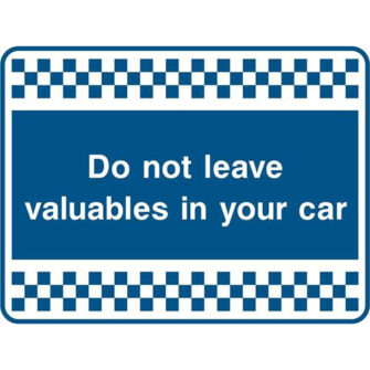 Do not leave valubles in your car