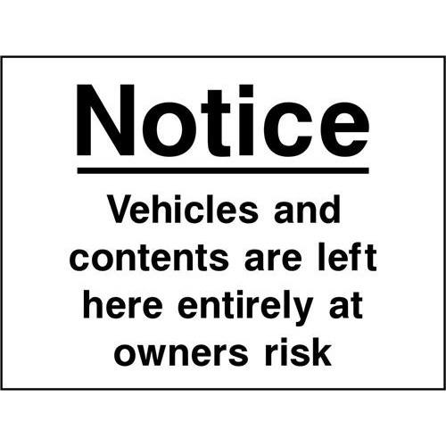 Notice Vehicles and contents are left here entirely at owners risk 1 Notice Vehicles and contents are left here entirely at owners risk
