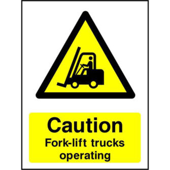Caution Fork-lift trucks operating